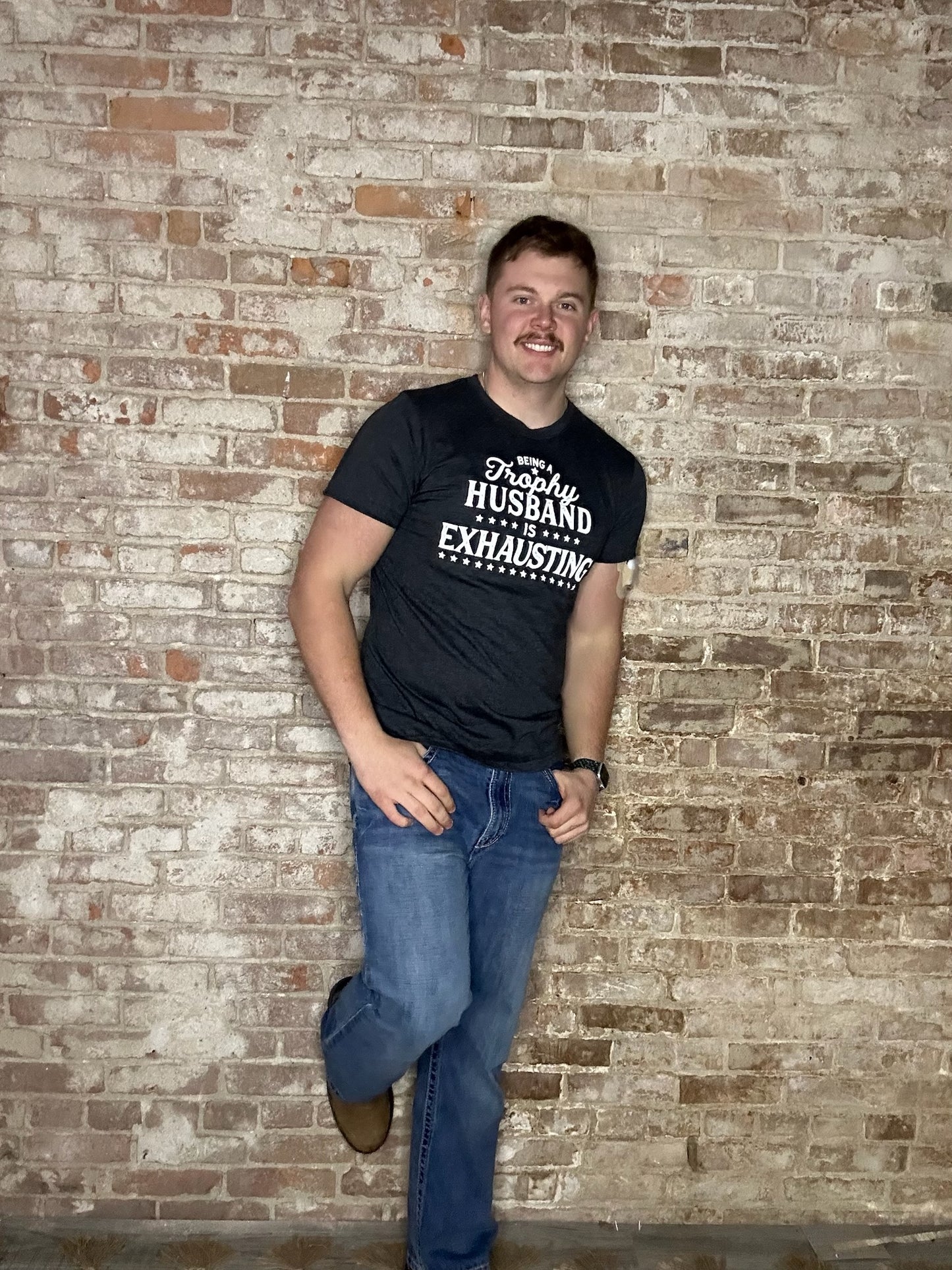 Being A Trophy Husband Is Exhausting T-shirt